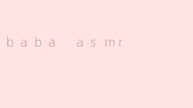baba asmr